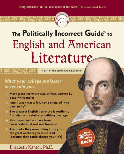 The Politically Incorrect Guide to English and American Literature