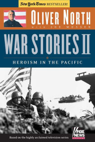 Title: War Stories II: Heroism in the Pacific, Author: Oliver North