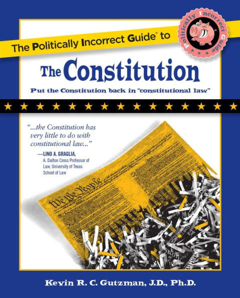 the Politically Incorrect Guide to Constitution