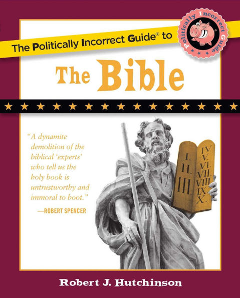 the Politically Incorrect Guide to Bible