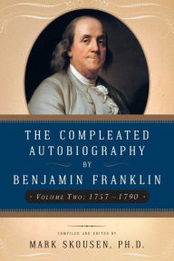 The The Compleated Autobiography by Benjamin Franklin: 1757-1790