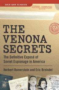 Title: The Venona Secrets: Exposing Soviet Espionage and America's Traitors, Author: Herbert Romerstein