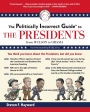 The Politically Incorrect Guide to the Presidents: From Wilson to Obama