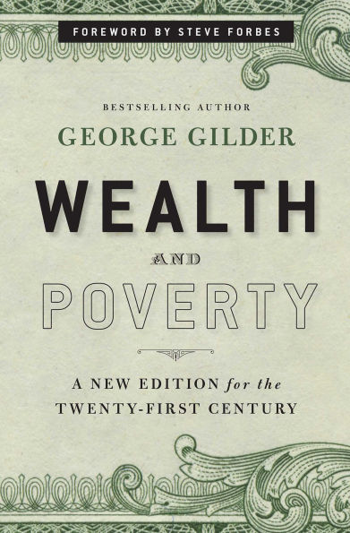 Wealth and Poverty: A New Edition for the Twenty-First Century