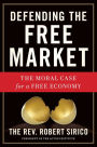 Defending the Free Market: The Moral Case for a Free Economy