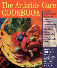 Title: The Arthritis Cure Cookbook, Author: Brenda Adderly