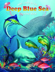 Title: Who Lives in the Deep Blue Sea Coloring & Activity Book, Author: Island Heritage