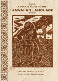 Title: A Pocket Guide to the Hawaiian Language, Author: Albert J. Schütz