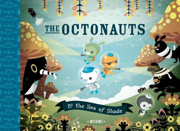 the Octonauts and Sea of Shade
