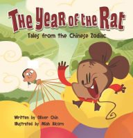 Title: The Year of the Rat (Tales from the Chinese Zodiac Series), Author: Oliver Chin