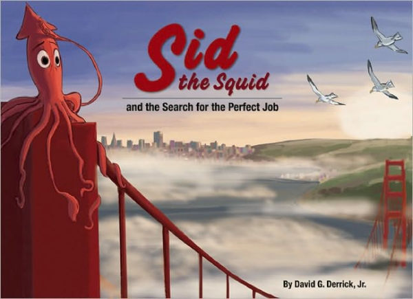 Sid the Squid: and Search for Perfect Job