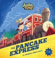 Title: The Pancake Express (Justin Time Series), Author: Brandon James Scott