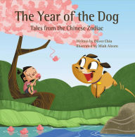 Title: The Year of the Dog (Tales from the Chinese Zodiac Series), Author: Oliver Chin