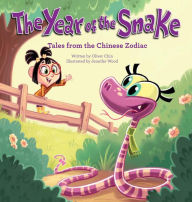 Title: The Year of the Snake: Tales from the Chinese Zodiac, Author: Oliver Chin