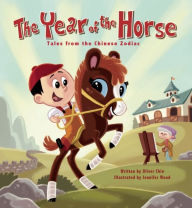 Title: The Year of the Horse (Tales from the Chinese Zodiac Series), Author: Oliver Chin