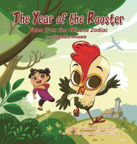 Title: The Year of the Rooster: Tales from the Chinese Zodiac, Author: Oliver Chin