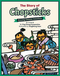 Title: The Story of Chopsticks: Amazing Chinese Inventions, Author: Ying Chang Compestine