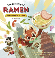 Title: The Discovery of Ramen: The Asian Hall of Fame, Author: Phil Amara