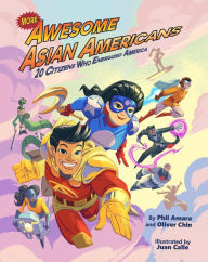 Best books to download free More Awesome Asian Americans: 20 Citizens Who Energized America  by Phil Amara, Oliver Chin, Juan Calle, Phil Amara, Oliver Chin, Juan Calle in English 9781597021586
