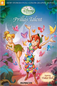 Title: Prilla's Talent (Disney Fairies Graphic Novels Series #1), Author: Stefan Petrucha