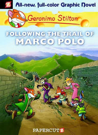 Title: Following the Trail of Marco Polo (Geronimo Stilton Graphic Novels Series #4), Author: Geronimo Stilton