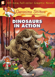 Title: Dinosaurs in Action! (Geronimo Stilton Graphic Novel Series #7), Author: Geronimo Stilton