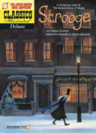 Title: A Christmas Carol and the Remembrance of Mugby (Classics Illustrated Deluxe Graphic Novels Series #9), Author: Charles Dickens