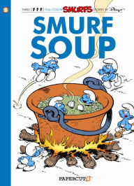 Title: Smurf Soup (Smurfs Graphic Novels Series #13), Author: Peyo