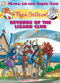 Title: Revenge of the Lizard Club (Thea Stilton Graphic Novels Series #2), Author: Thea Stilton