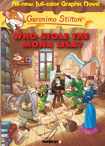 Who Stole the Mona Lisa? (Geronimo Stilton Graphic Novels Series #6)