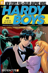 Title: The Hardy Boys #9: To Die or Not to Die, Author: Scott Lobdell