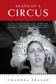 Title: Death of a Circus, Author: Chandra Prasad