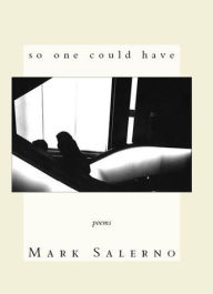 Title: SO ONE COULD HAVE, Author: MARK SALERNO