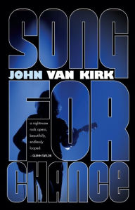 Title: Song for Chance, Author: John Van Kirk