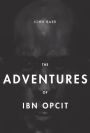 The Adventures of Ibn Opcit: Two Volume Box Set