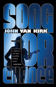 Title: Song for Chance, Author: John Van Kirk