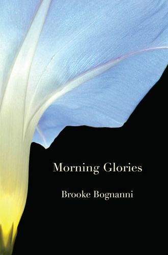 MORNING GLORIES & OTHER POEMS