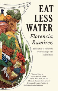 Title: Eat Less Water, Author: Florencia Ramirez