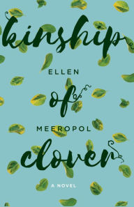 Title: Kinship of Clover, Author: Ellen Meeropol