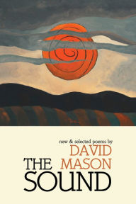 Title: The Sound: New & Selected Poems, Author: David Mason