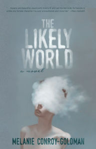 Free italian ebooks download The Likely World by Melanie Conroy-Goldman (English Edition) 9781597098083