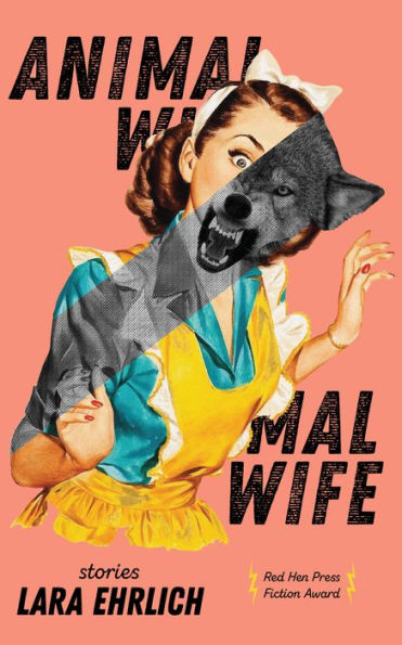 Animal Wife: Stories