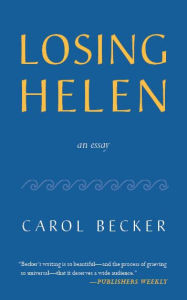 Title: Losing Helen, Author: Carol Becker