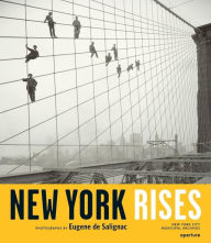 Title: New York Rises: Photographs by Eugene de Salignac, Author: Reddy,Helen