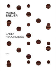 Title: Marco Breuer: Early Recordings, Author: Marco Breuer