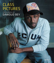 Title: Dawoud Bey: Class Pictures, Author: Dawoud Bey