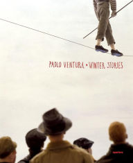 Title: Paolo Ventura: Winter Stories, Author: Paolo Ventura