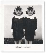 Title: Diane Arbus: An Aperture Monograph: Fortieth-Anniversary Edition, Author: Diane Arbus