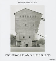 Title: Bernd & Hilla Becher: Stonework and Lime Kilns, Author: Bernd Becher