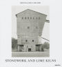 Bernd & Hilla Becher: Stonework and Lime Kilns